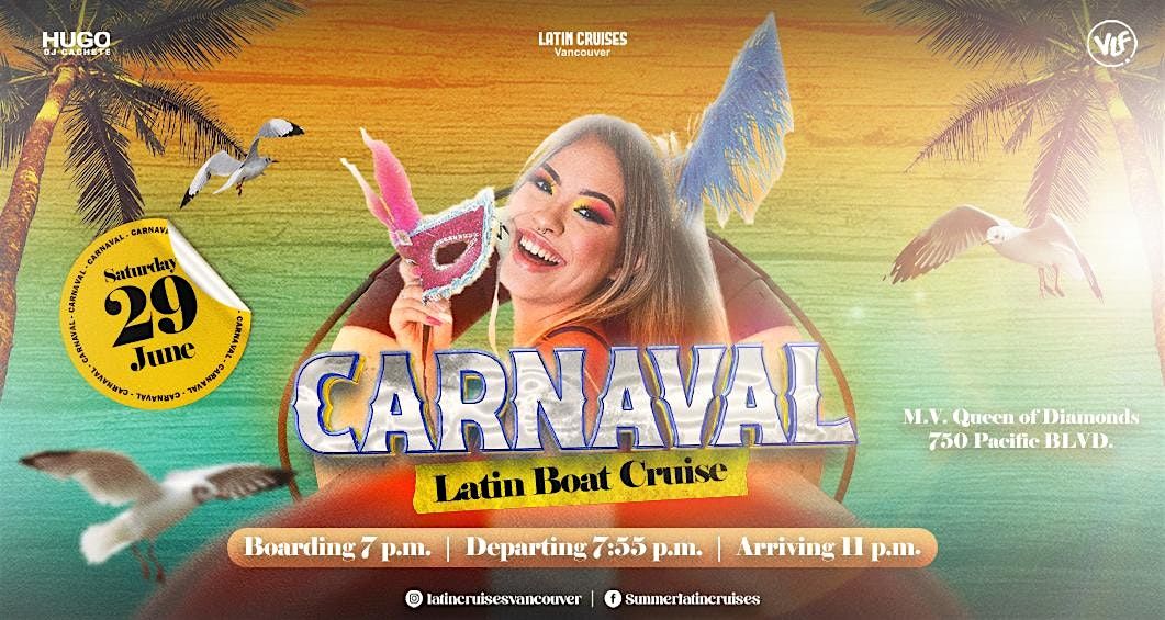 Latin Cruises 2024 Saturday, Jun 29 (Carnaval Canada Day)