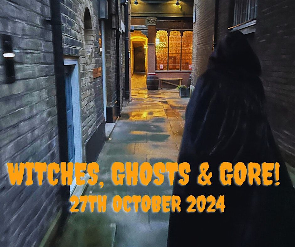 Witches, Ghosts & Gore