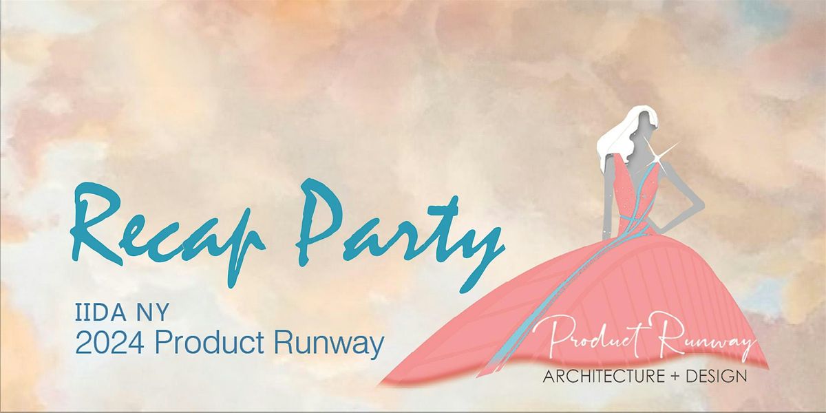 Product Runway Recap Party!