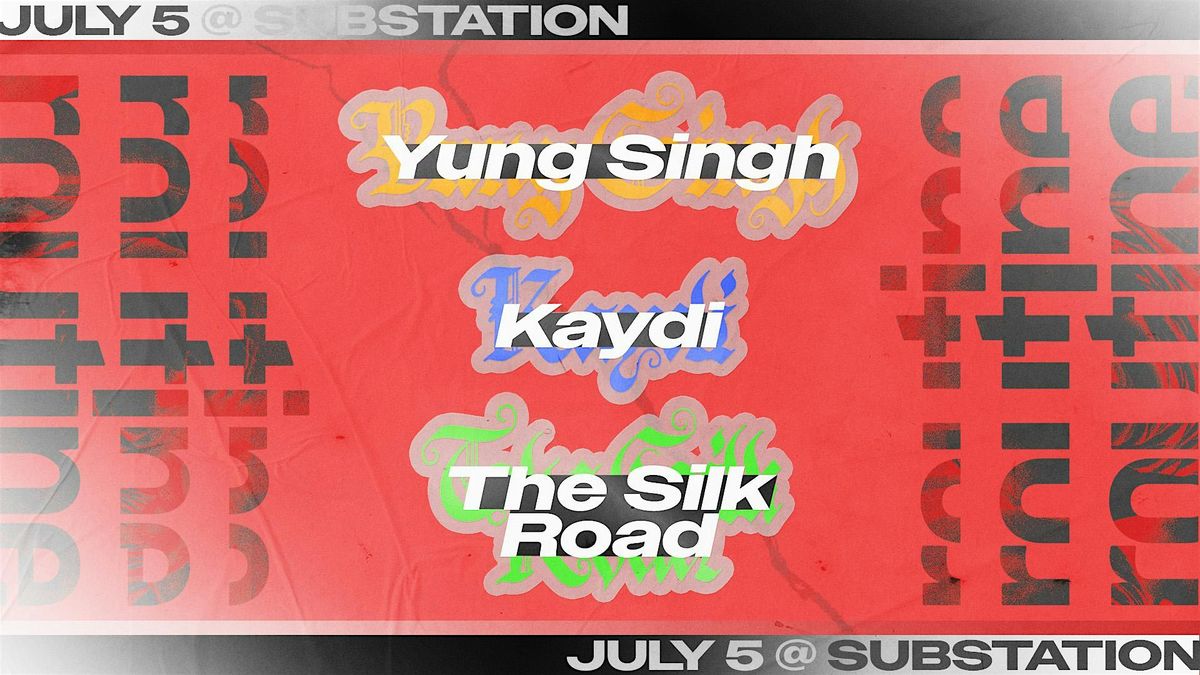 Routine presents: Yung Singh