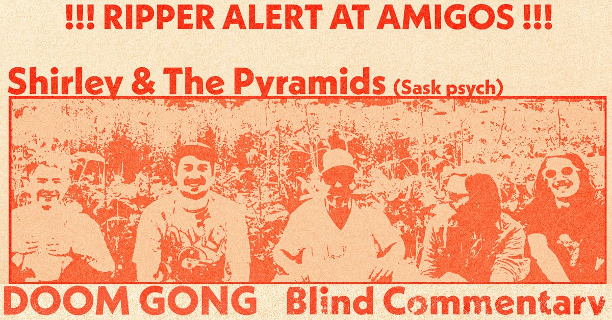 Shirley & the Pyramids w\/ Doom Gong and Blind Commentary