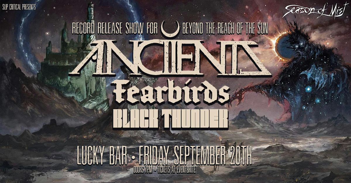 Slip Critical Presents: Anciients\/ Fearbirds\/ Black Thunder
