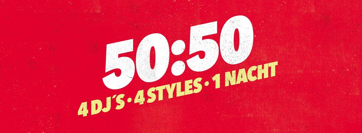 50:50 - 4 DJs * 4 Styles * 1 Nacht