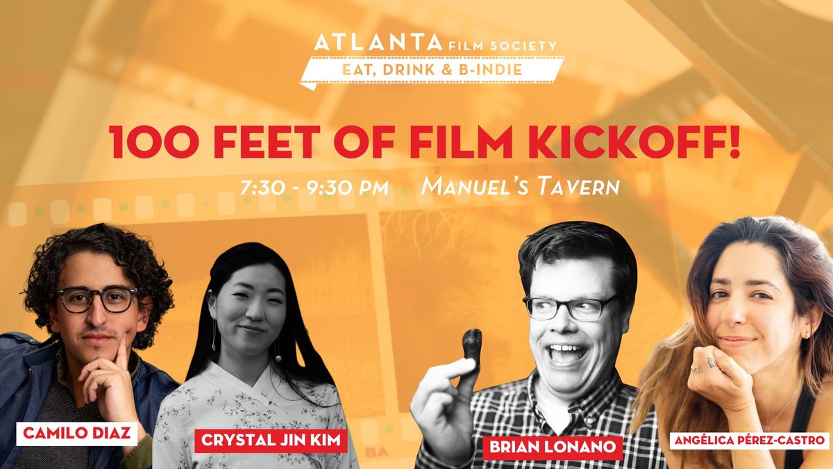 Eat, Drink & B-Indie: 100 Feet of Film Kickoff!