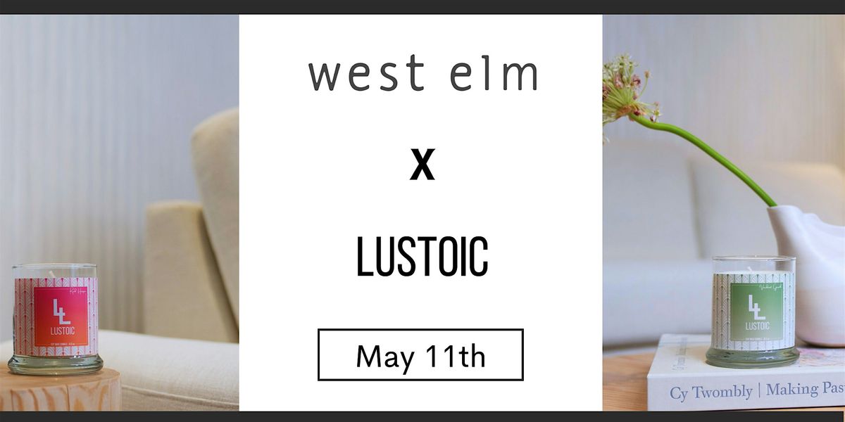 West Elm Broadway x Lustoic Home Fragrances