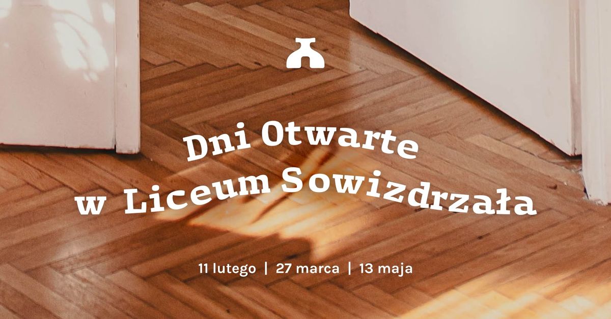 Dni Otwarte w Liceum Sowizdrza\u0142a 