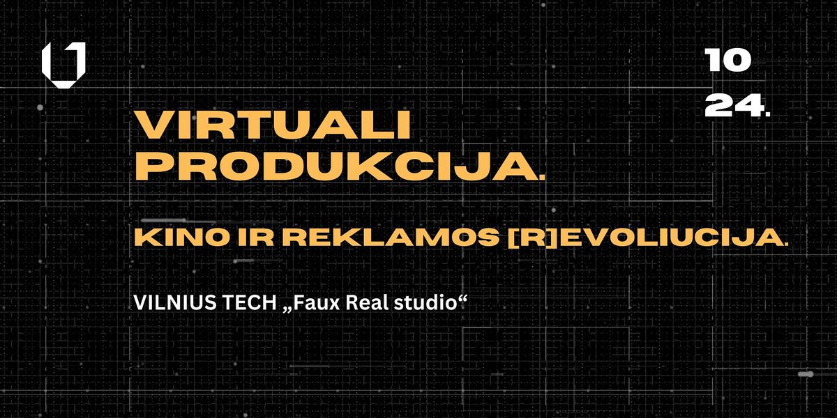 VIRTUALI PRODUKCIJA. KINO IR REKLAMOS [R]EVOLIUCIJA.