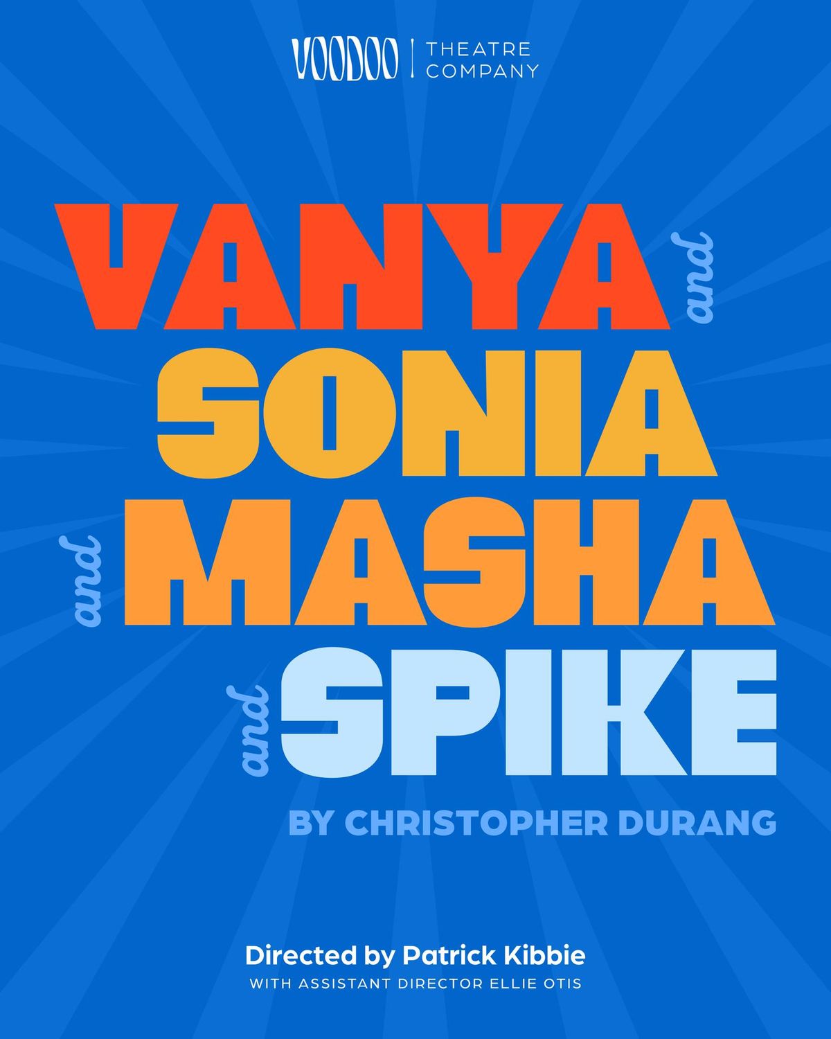 Vanya and Sonia and Masha and Spike with Voodoo Theatre Company