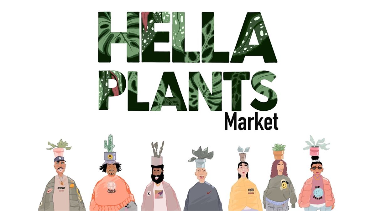 FIRST FRIDAY       Hella Plants Market