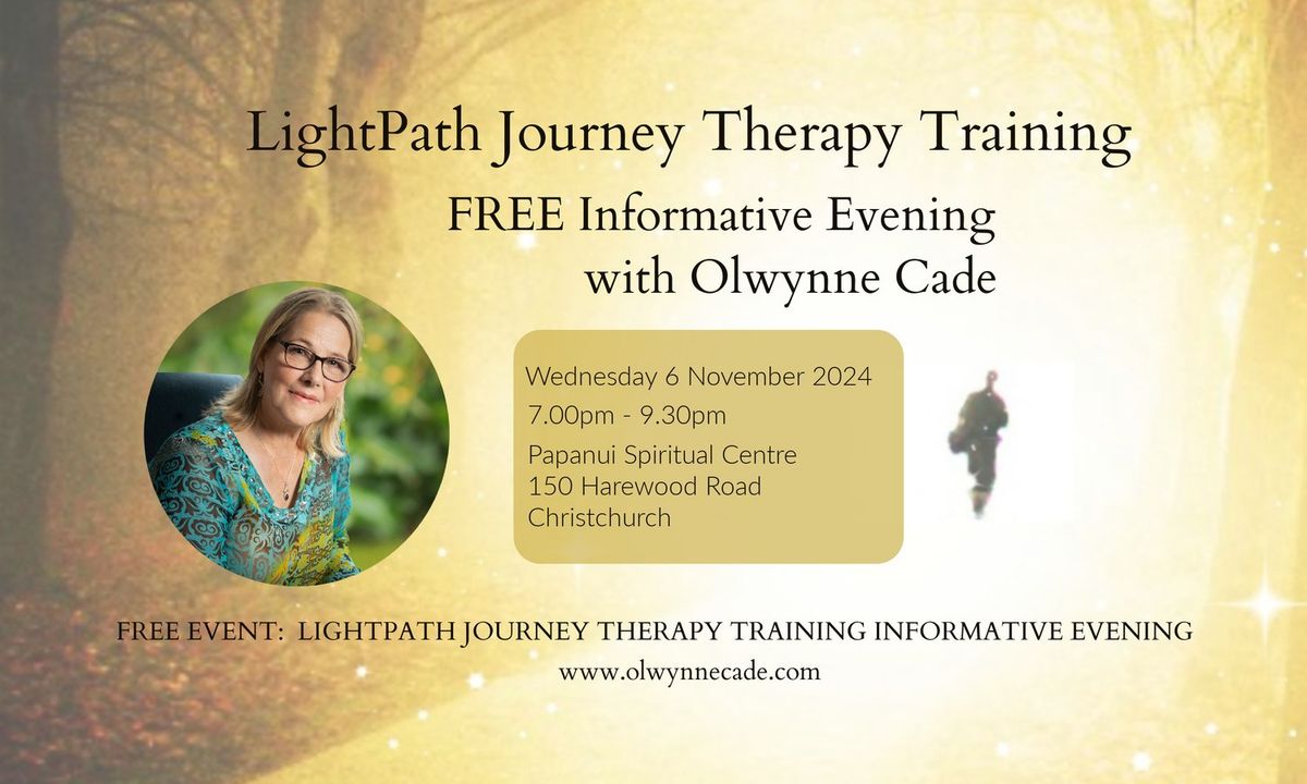 LightPath Journey Therapy Training Free Information Evening \u2014 Olwynne Cade - Remember Who You Are