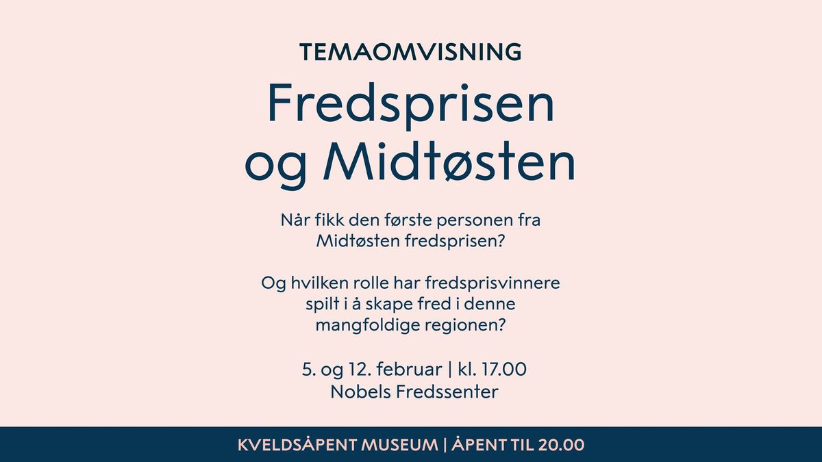 Temaomvisning: Fredsprisen og Midt\u00f8sten