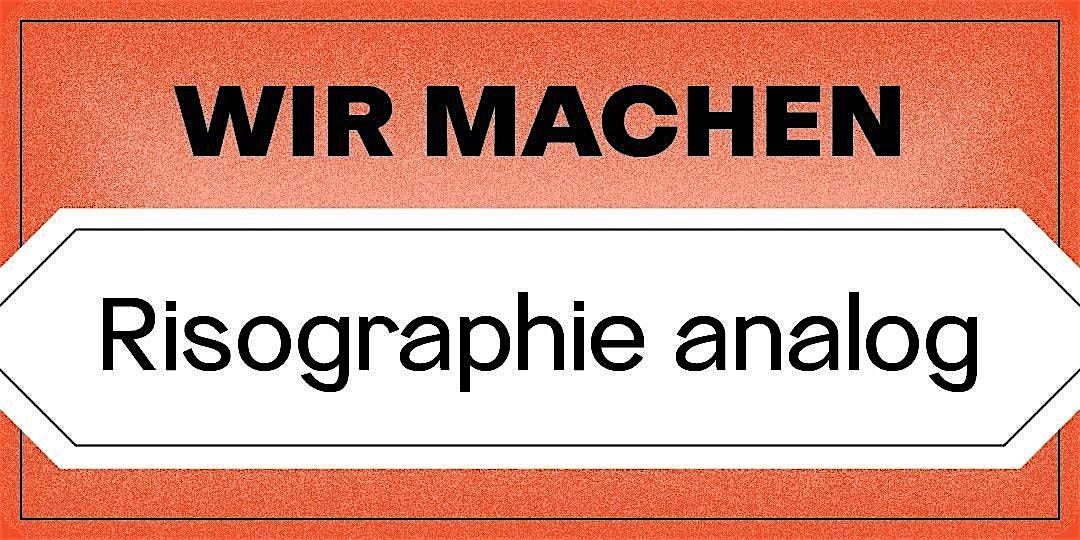 Wir machen Risographie \u2013 analog