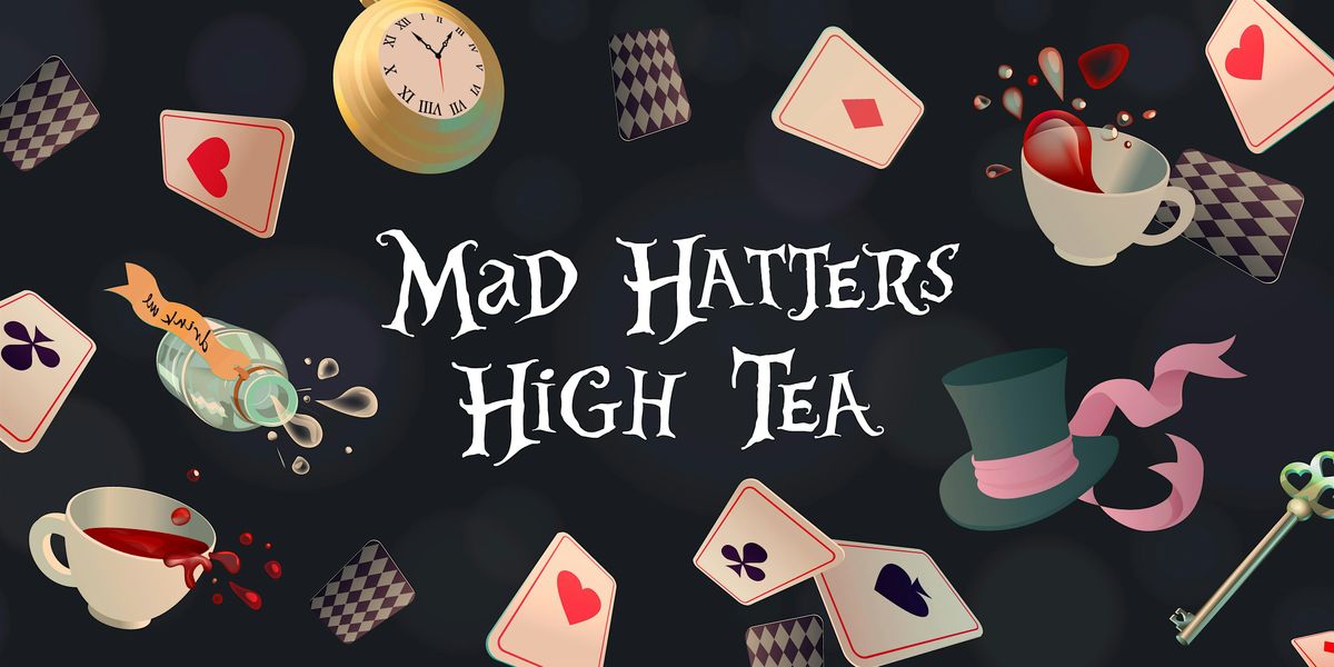 Mad Hatters High Tea