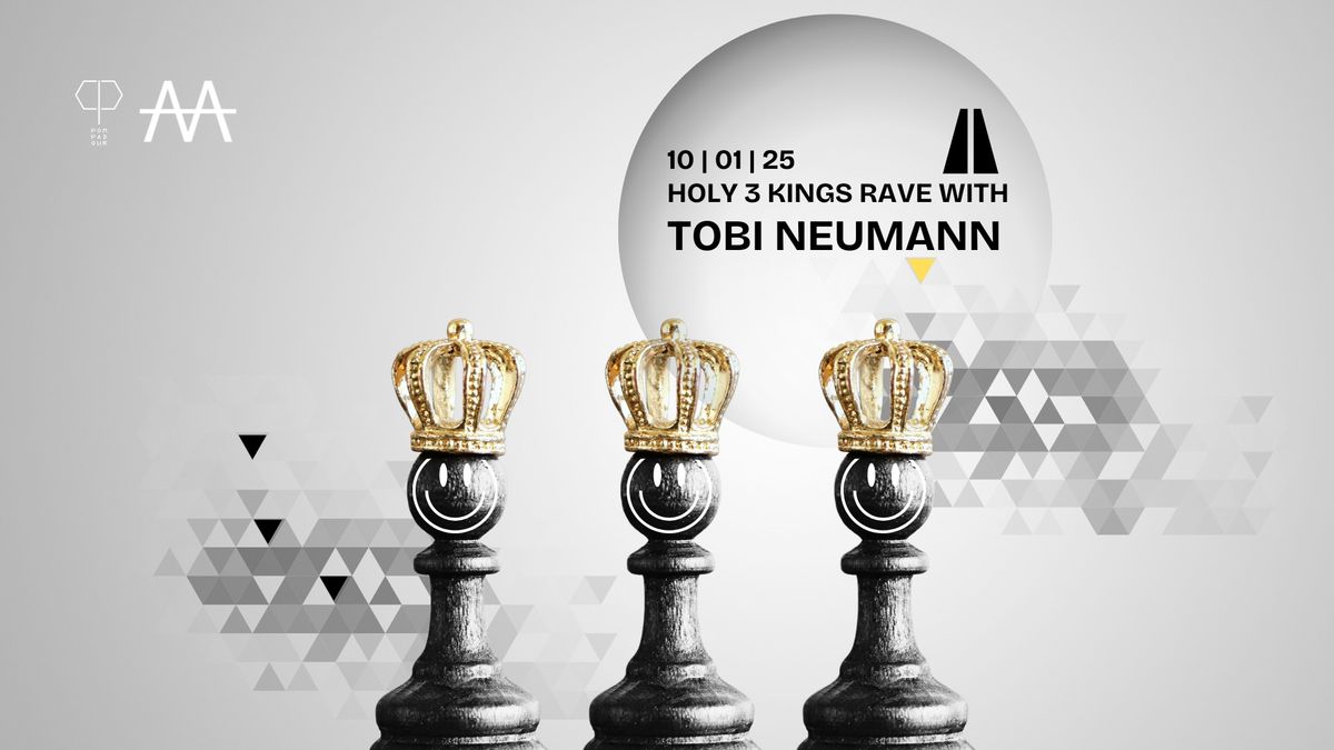 Merkw\u00fcrdig & Pompadour pres. Holy 3 Kings w\/ Tobi Neumann