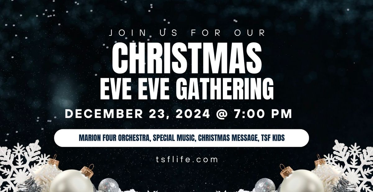 TSF Christmas Eve Eve Gathering