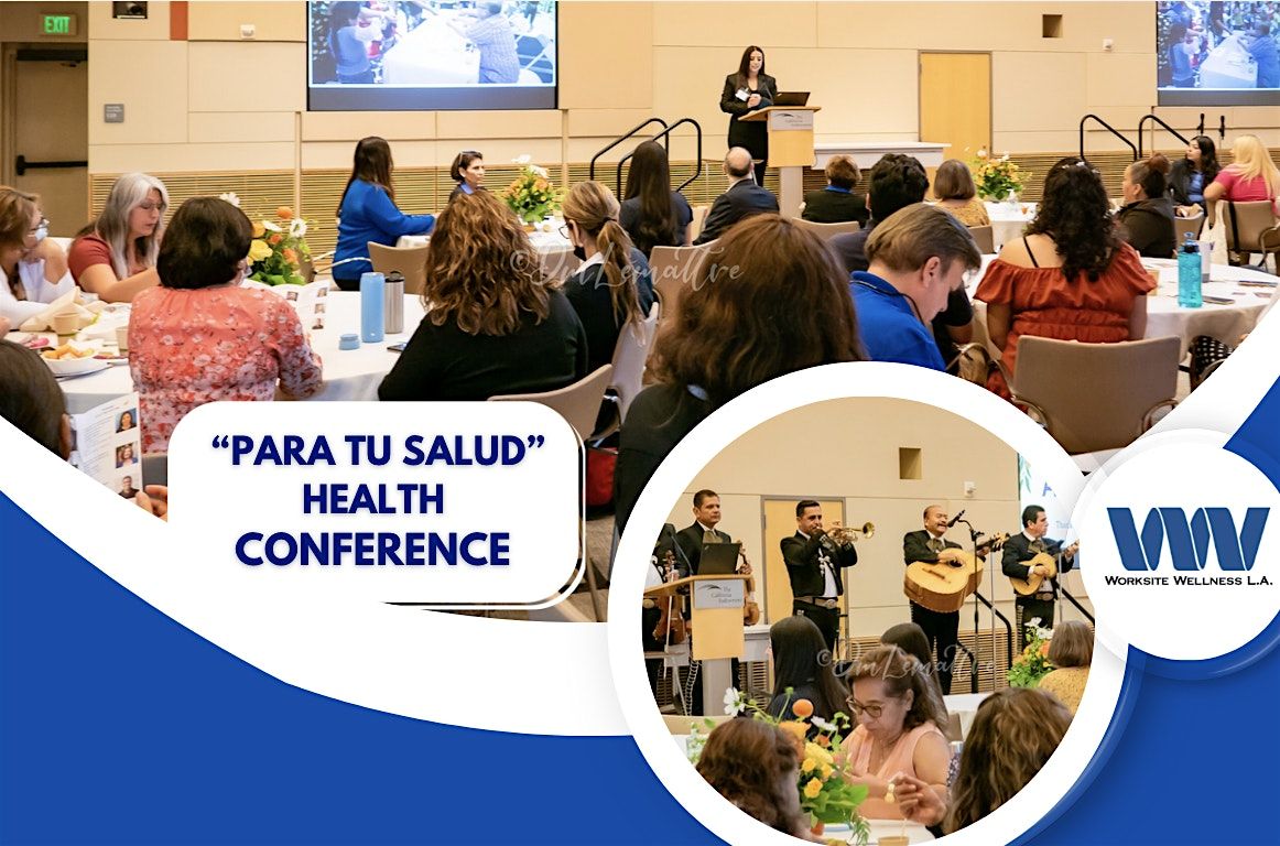 3rd Annual "Para Tu Salud" Worksite Wellness LA Health Conference
