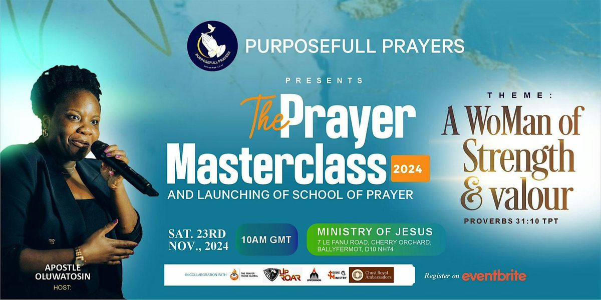 The Prayer Master Class 2024:  A WoMan of Strength & Valour