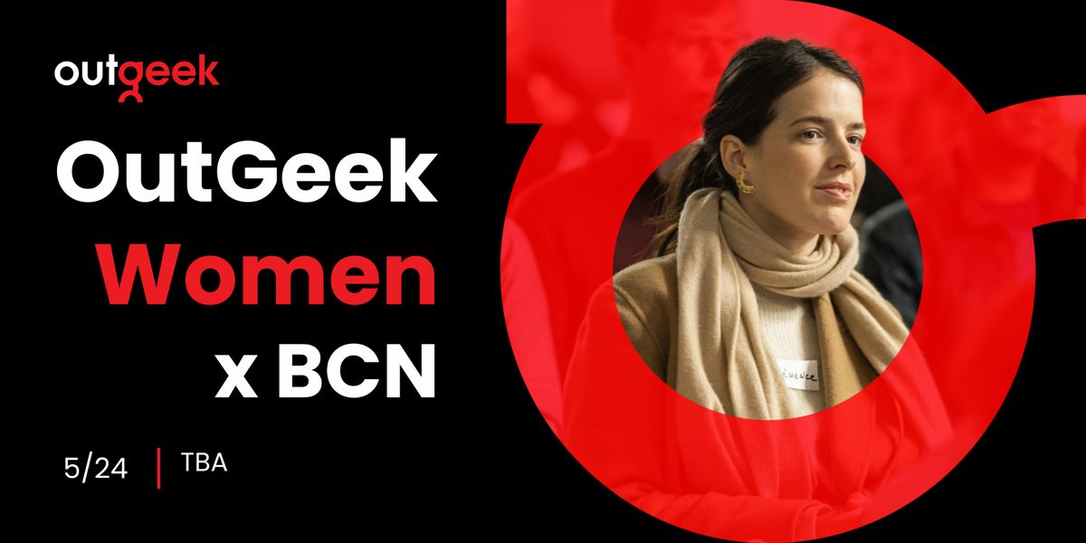 Women in Tech Barcelona - OutGeekWomen