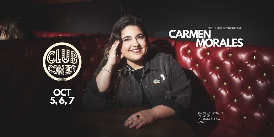 Carmen Morales at Club Comedy Seattle Oct 5-7
