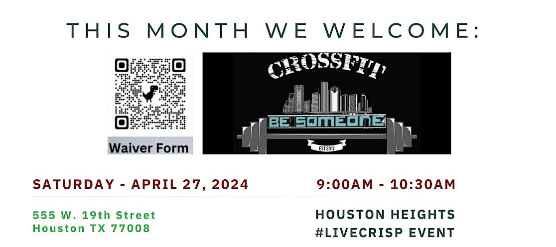 Crossfit Be Someone + CRISP & GREEN | Houston, TX