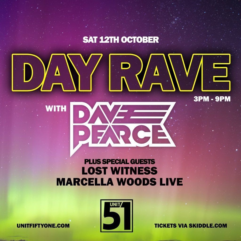 Day Rave with Dave Pearce \/ Lost Witness & Marcella Woods Live