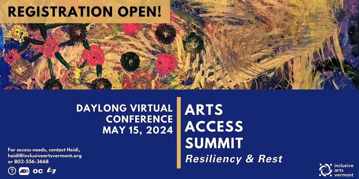 Arts Access Summit 2024: Resiliency & Rest
