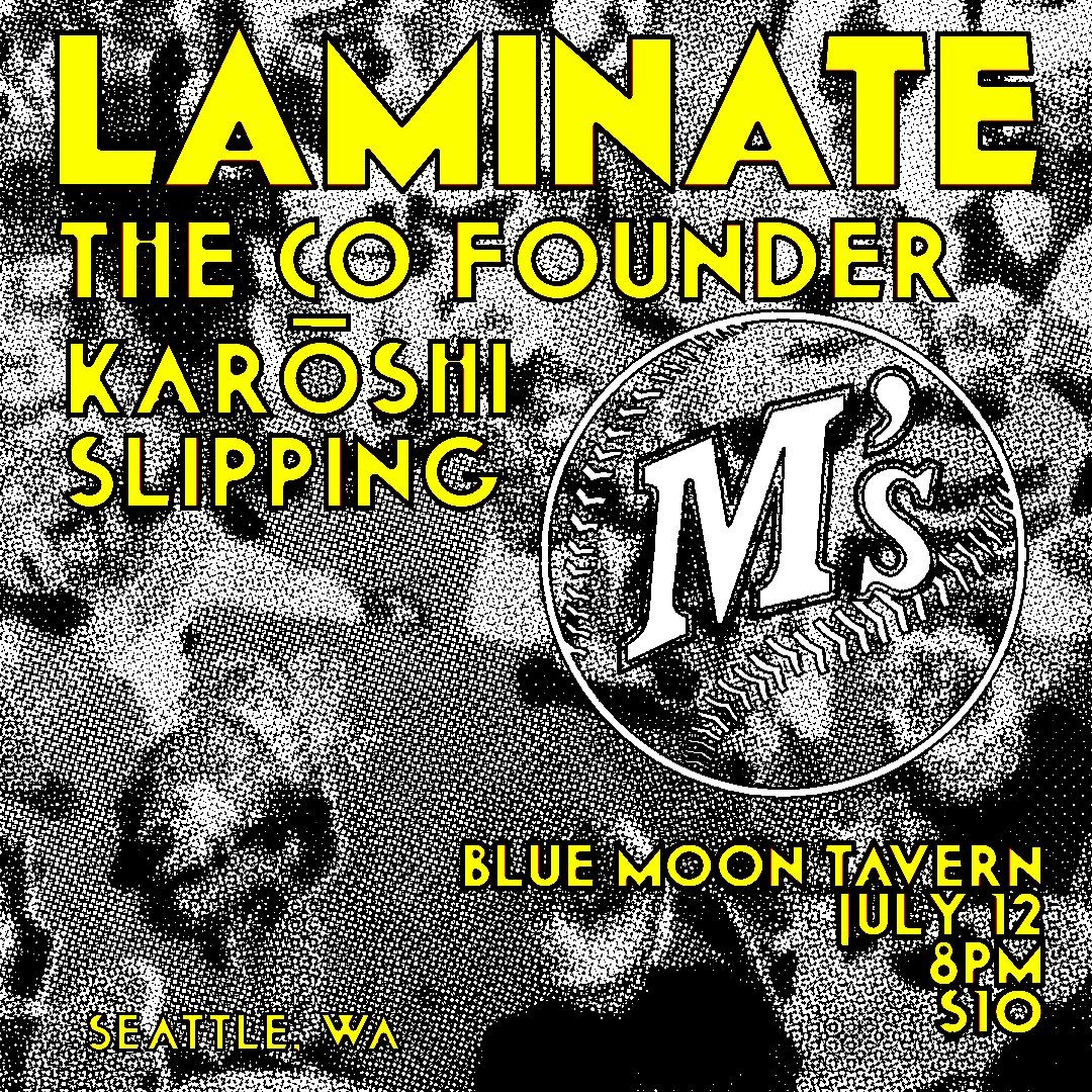 Laminate, The Co Founder, Kar\u014dshi, Slipping @ Blue Moon Tavern
