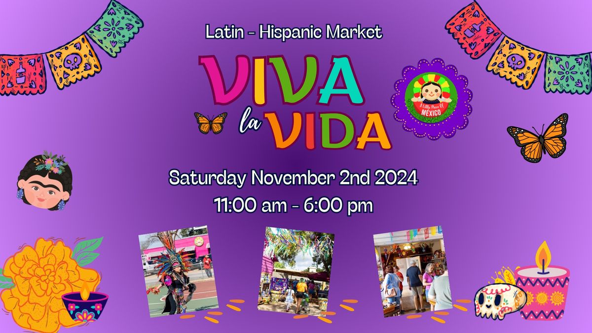 2nd '' Viva La Vida'' Latin Hispanic Market by A little piece of Mexico