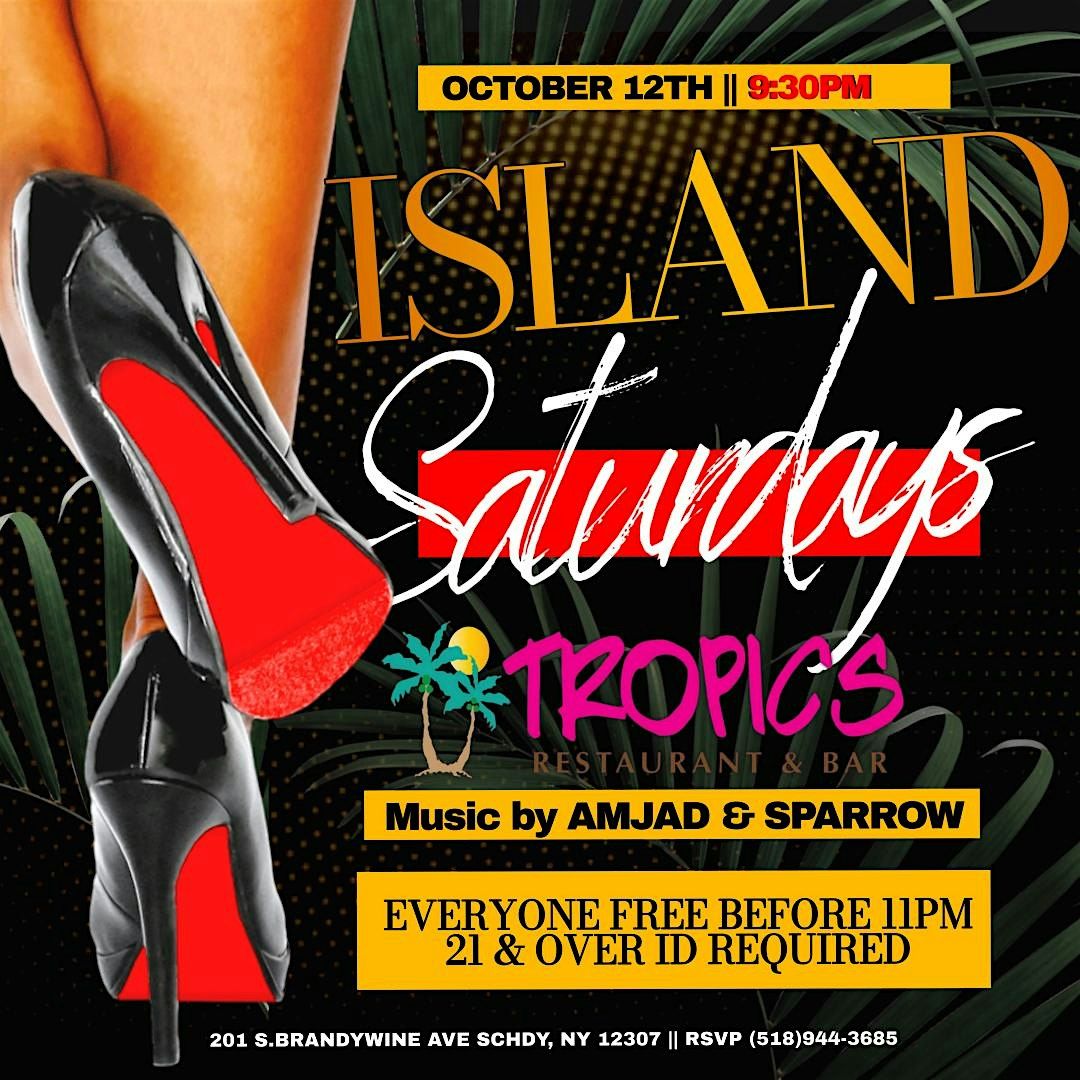 ISLAND SATURDAYS featuring DJs Amjad & Sparrow