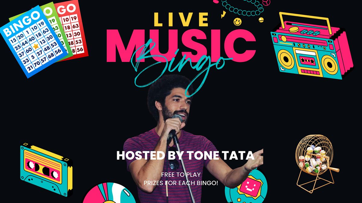 Live Music Bingo! Hosted by Tone Tata with free prizes for each bingo!