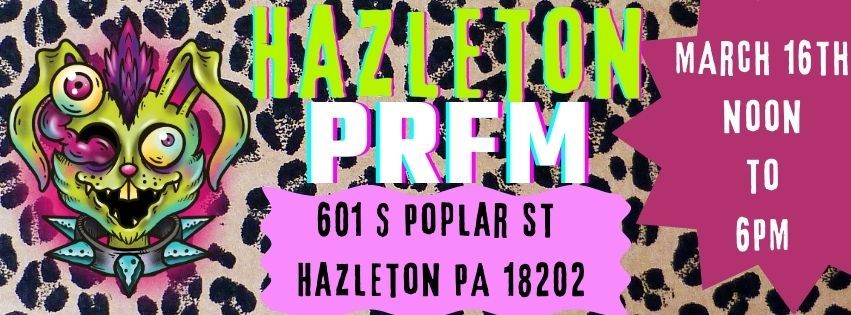 Hazleton PRFM MARCH 16th