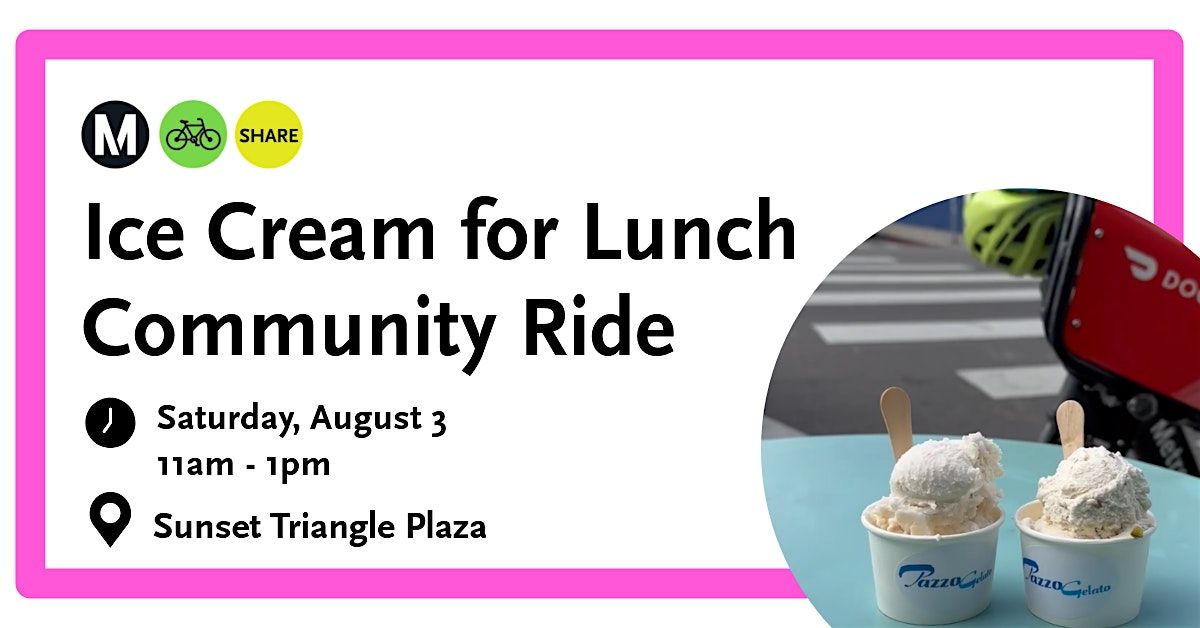 Metro Bike Share Community Ride: Ice Cream for Lunch