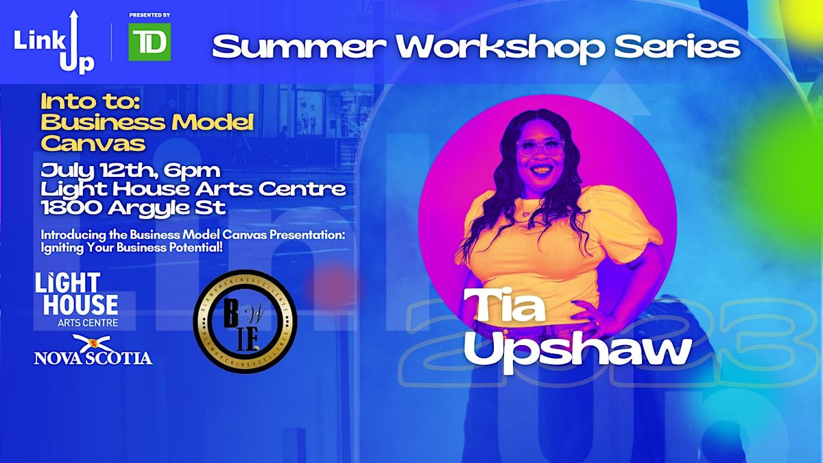 Business Model Canvas : Igniting Your Business w\/ Tia Upshaw