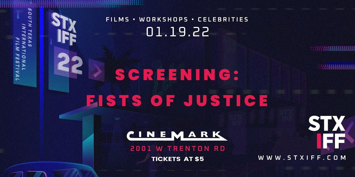 STXIFF 2021 "Fist of Justice" Cinemark Screening, Cinemark Movie Bistro