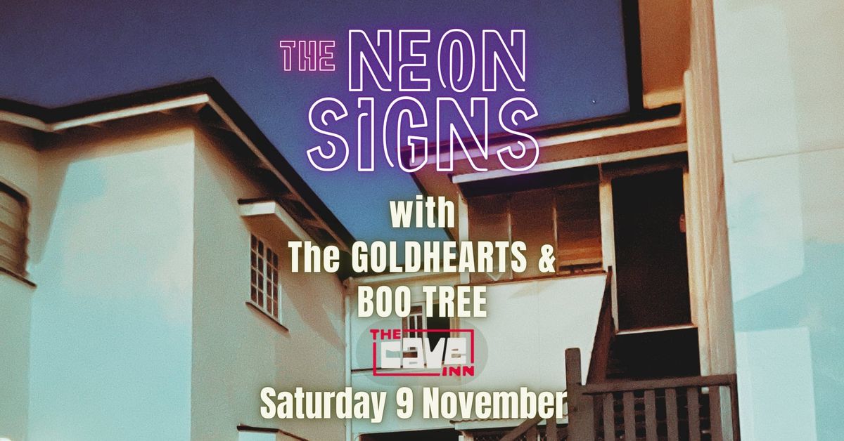 The Neon Signs, The Goldhearts and Boo Tree