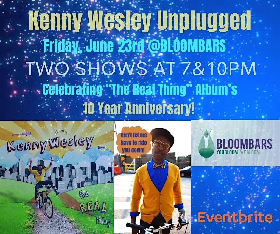 Kenny Wesley Unplugged "The Real Thing" Album 10th Anniversary Celebration
