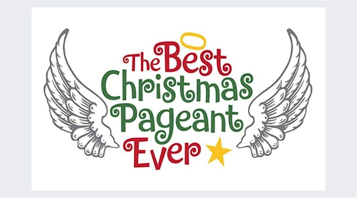 The Best Christmas Pageant Ever: Thursday, December 5, 2024