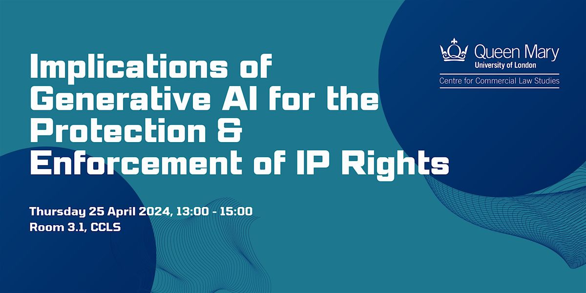 Implications of Generative AI for the Protection & Enforcement of IP Rights