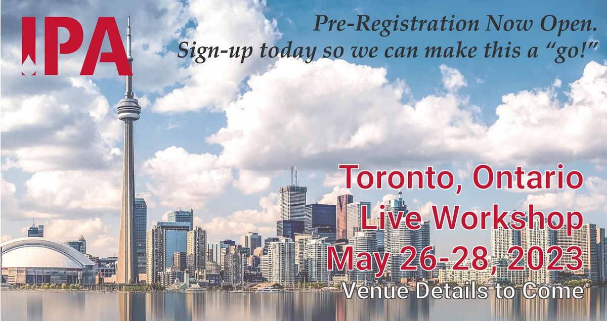 IPA *LIVE* Workshop - Toronto, Ontario - May 26-28, 2023