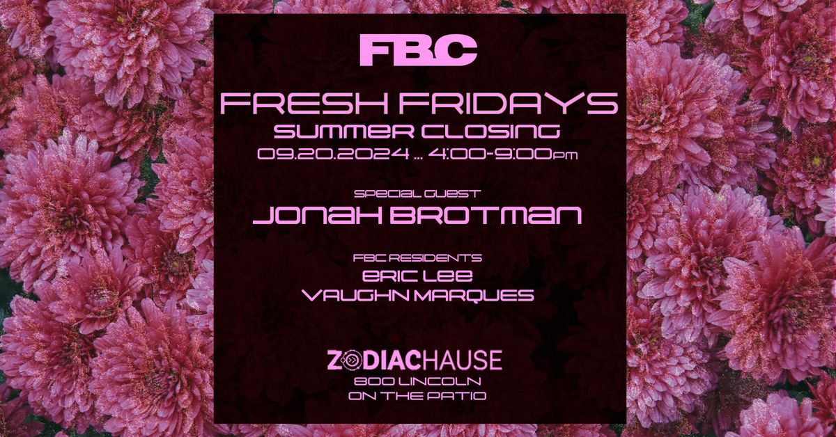 Fresh Fridays with guest: Jonah Brotman