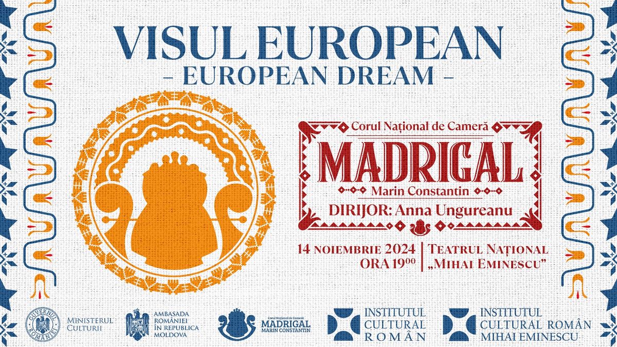 MADRIGAL: VISUL EUROPEAN | Teatrul Na\u021bional \u201eMihai Eminescu\u201d, Chi\u0219in\u0103u