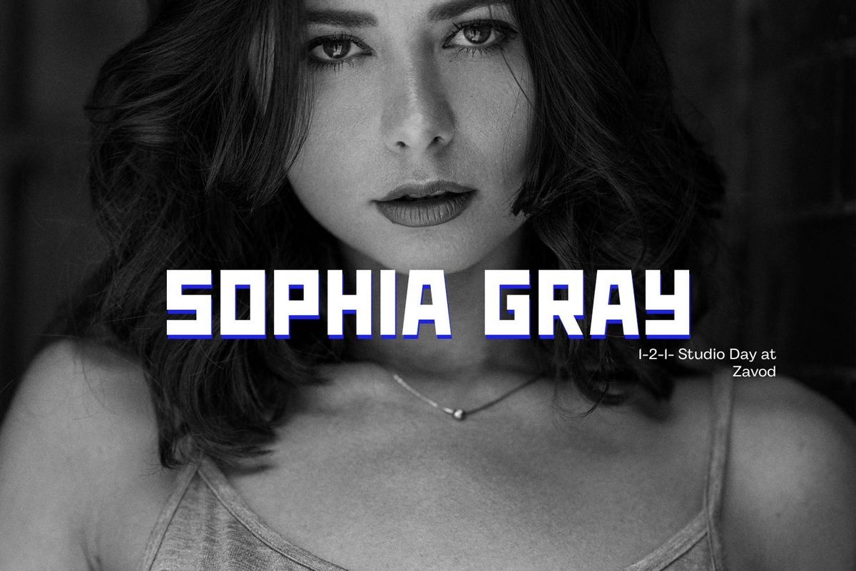 Sophia Gray @Zavod