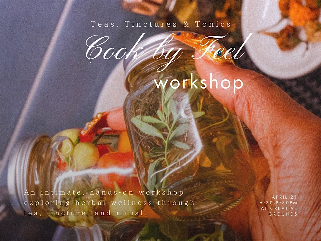 Teas, Tinctures, & Tonics: An Herbal Wellness Workshop