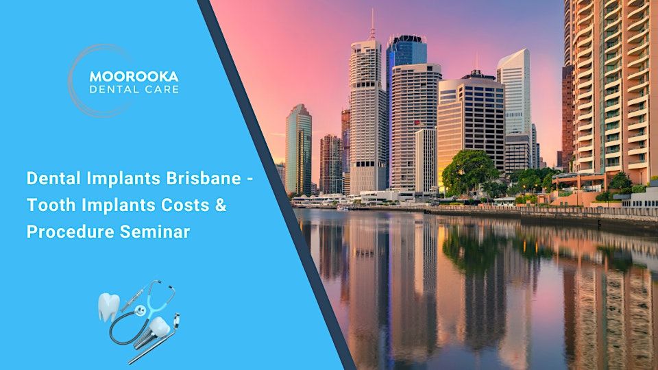 Dental Implants Brisbane - Tooth Implants Costs & Procedure Seminar