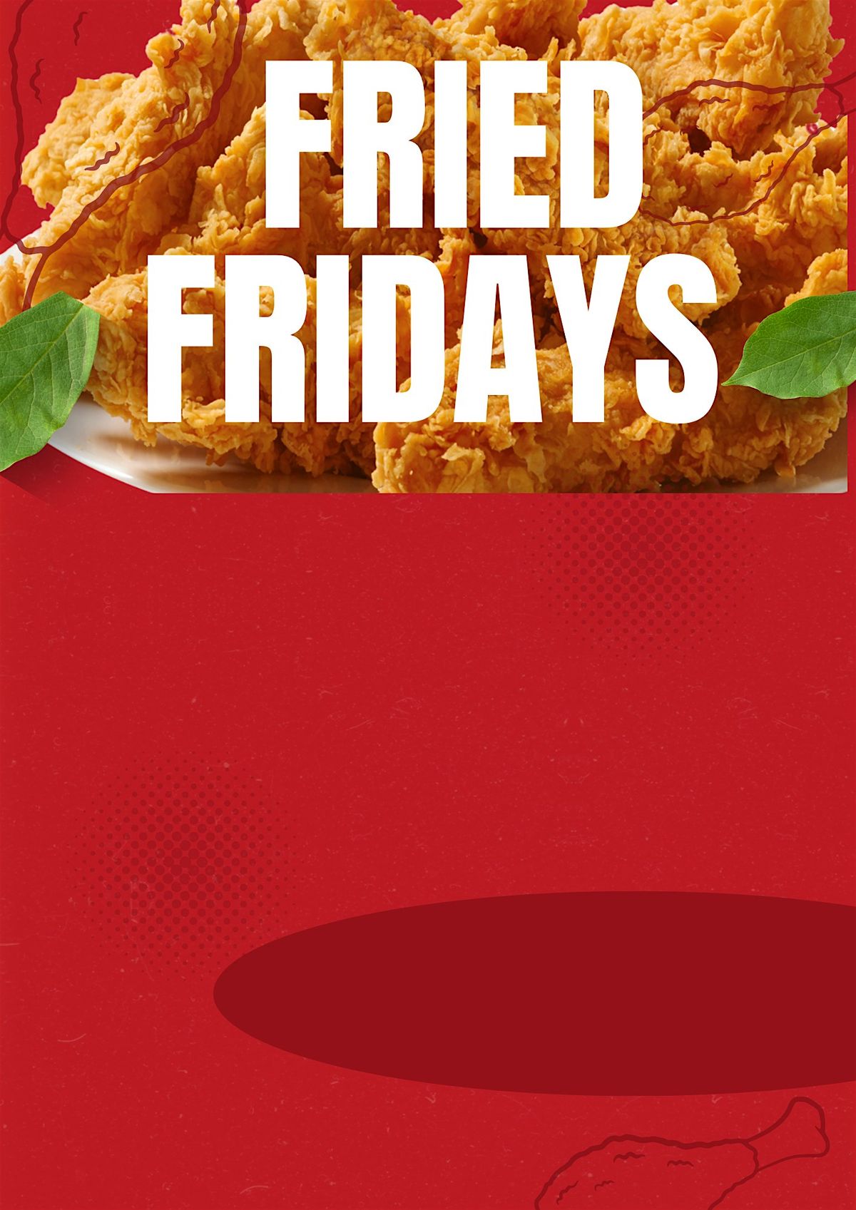 FRIED FRIDAYS