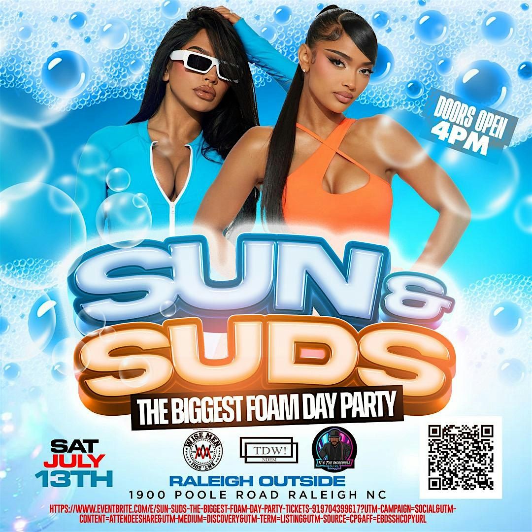 Sun & Suds The Biggest Foam Day Party