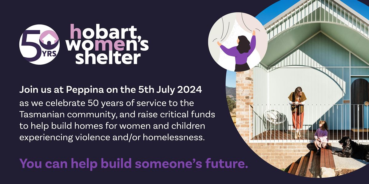 Join the Hobart Women's Shelter and Help Build Someone's Future.