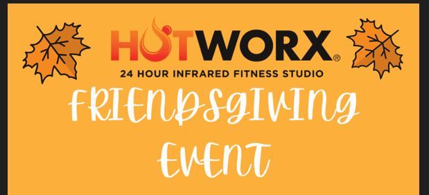 FRIENDSGIVING @ HOTWORX INDIAN TRAIL