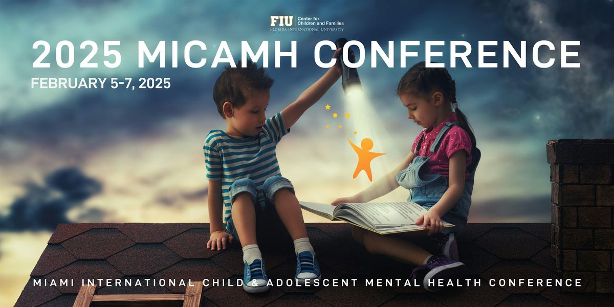 2025 Miami International Child & Adolescent Mental Health Conference