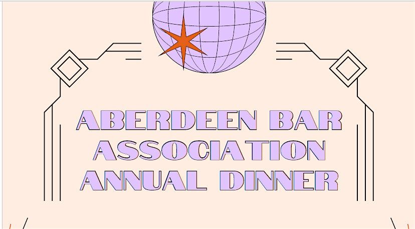 Aberdeen Bar Association annual dinner